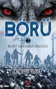B&Ouml;R&Uuml; - 2 / KURT İMPARATORLUĞU