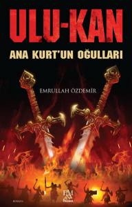 ULU-KAN - ANA KURT'UN OĞULLARI