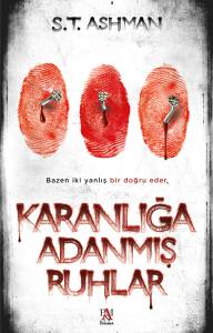 KARANLIĞA ADANMIŞ RUHLAR