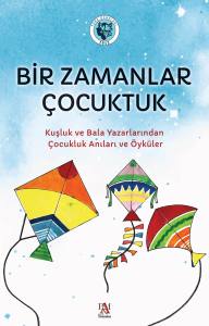 BİR ZAMANLAR &Ccedil;OCUKTUK