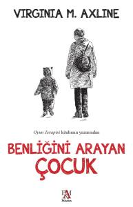 BENLİĞİNİ ARAYAN &Ccedil;OCUK