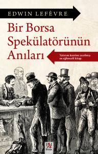 BİR BORSA SPEK&Uuml;LAT&Ouml;R&Uuml;N&Uuml;N ANILARI