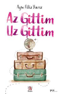AZ GİTTİM UZ GİTTİM