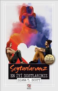 ŞEYTANLARIMIZ EN İYİ DOSTLARIMIZ