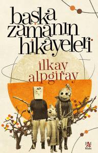 BAŞKA ZAMANIN HİKAYELERİ