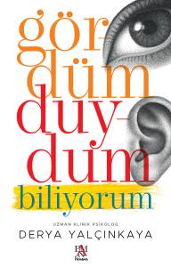 G&Ouml;RD&Uuml;M DUYDUM BİLİYORUM