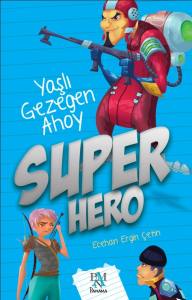 SUPER HERO YAŞLI GEZEGEN AHOY