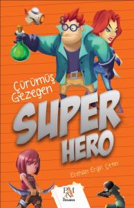 SUPER HERO &Ccedil;&Uuml;R&Uuml;M&Uuml;Ş GEZEGEN