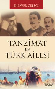 TANZİMAT VE T&Uuml;RK AİLESİ