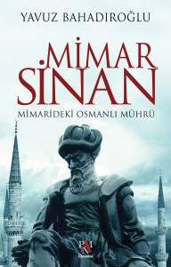 MİMAR SİNAN / MİMARİDEKİ OSMANLI M&Uuml;HR&Uuml;