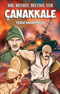 BİR DEVRİN BİTTİĞİ YER &Ccedil;ANAKKALE (GEN&Ccedil;LER İ&Ccedil;İN)