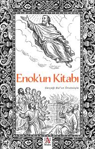 ENOK'UN KİTABI - Ger&ccedil;eği Bul'un &Ouml;ns&ouml;z&uuml;yle
