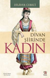 DİVAN ŞİİRİNDE KADIN