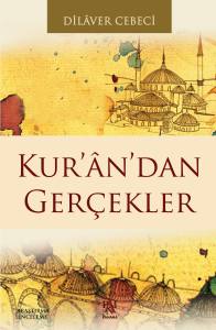 KUR'AN'DAN GER&Ccedil;EKLER