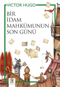 BİR İDAM MAHKUMUNUN SON G&Uuml;N&Uuml;