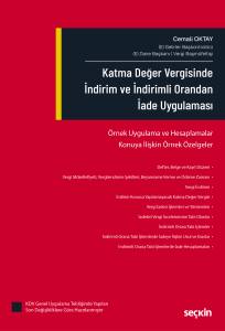 Katma Değer Vergisinde İndirim ve İndirimli Orandan İade Uygulaması
 &Ouml;rnek Uygulama ve Hesaplamalar Konuya İlişkin &Ouml;rnek &Ouml;zelgeler