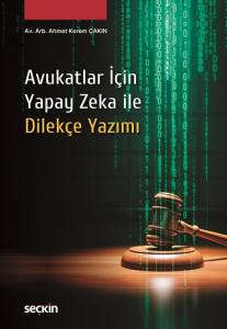Avukatlar İ&ccedil;in Yapay Zeka ile Dilek&ccedil;e Yazımı