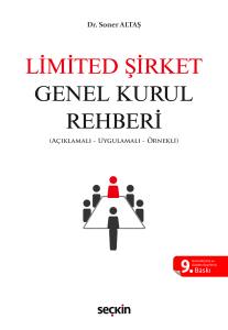 Limited Şirket Genel Kurul Rehberi A&ccedil;ıklamalı, Uygulamalı, &Ouml;rnekli