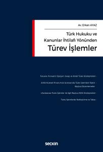 T&uuml;rk Hukuku ve Kanunlar İhtilafı Y&ouml;n&uuml;nden T&uuml;rev İşlemler