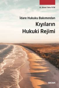 İdare Hukuku Bakımından Kıyıların Hukuki Rejimi
