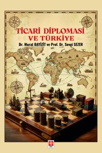 Ticari Diplomasi ve T&uuml;rkiye