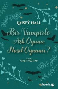 Bir Vampirle Aşk Oyunu Nasıl Oynanır?