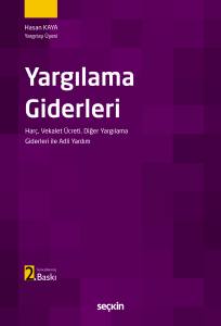 Yargılama Giderleri Har&ccedil;, Vekalet &Uuml;creti Diğer Yargılama Giderleri ile Adli Yardım