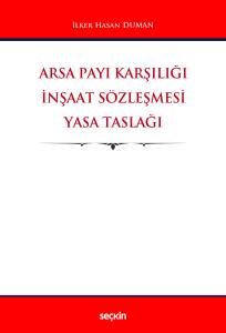 Arsa Payı Karşılığı İnşaat S&ouml;zleşmesi Yasa Taslağı