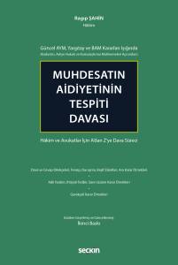 G&uuml;ncel AYM, Yargıtay ve BAM Kararları Işığında (Kadastro, Asliye Hukuk ve Kamulaştırma Mahkemeleri A&ccedil;ısından) Muhdesatın Aidiyetinin Tespiti Davası H&acirc;kim ve Avukatlar İ&ccedil;in A'dan Z'ye Dava S&uuml;reci