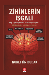 Zihinlerin İşgali Algı Operasyonları ve Manip&uuml;lasyon