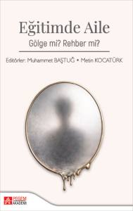Eğitimde Aile G&ouml;lge mi Rehber mi