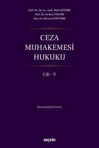 Ceza Muhakemesi Hukuku Cilt &ndash; V