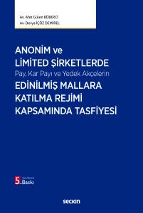 Anonim ve Limited Şirketlerde Pay, Kar Payı ve Yedek Ak&ccedil;elerin Edinilmiş Mallara Katılma Rejimi Kapsamında Tasfiyesi