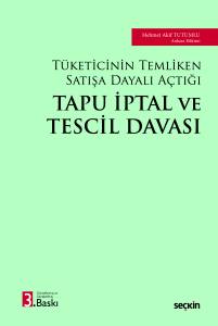 T&uuml;keticinin Temliken Satışa Dayalı A&ccedil;tığı Tapu İptal ve Tescil Davası