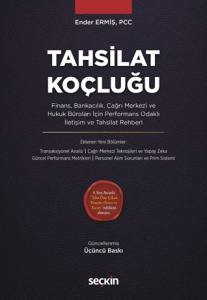 Tahsilat Ko&ccedil;luğu Finans, Bankacılık, &Ccedil;ağrı Merkezi ve Hukuk B&uuml;roları İ&ccedil;in Performans Odaklı İletişim ve Tahsilat Rehberi