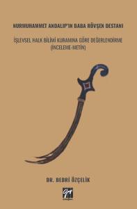 Nurmuhammet Andalıp&rsquo;In Baba R&ouml;vşen Destanı