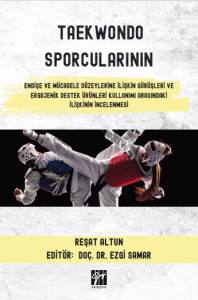 Taekwondo Sporcularının Endişe ve M&uuml;cadele D&uuml;zeylerine İlişkin G&ouml;r&uuml;şleri ve Ergojenik Destek &Uuml;r&uuml;nleri Kullanımı Arasındaki İlişkinin İncelenmesi