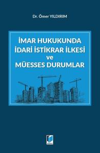 İmar Hukukunda İdari İstikrar İlkesi ve M&uuml;esses Durumlar