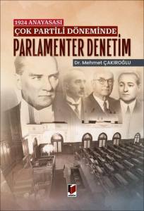 1924 Anayasası &Ccedil;ok Partili D&ouml;neminde Parlementer Denetim