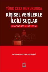 T&uuml;rk Ceza Hukukunda Kişisel Verilerle İlgili Su&ccedil;lar