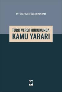 T&uuml;rk Vergi Hukukunda Kamu Yararı