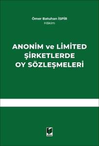 Anonim ve Limited Şirketlerde Oy S&ouml;zleşmeleri