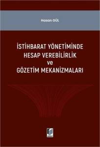 İstihbarat Y&ouml;netiminde Hesap Verilebilirlik ve G&ouml;zerim Mekanizmaları