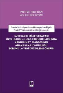 5718 sayılı Milletlerarası &Ouml;zel Hukuk ve Usul Hukuku Hakkında Kanunun 27. Maddesinin Anayasaya Uygunluğu Sorunu ve Yeni D&uuml;zenleme &Ouml;nerisi