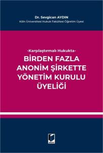 Birden Fazla Anonim Şirkette Y&ouml;netim Kurulu &Uuml;yeliği