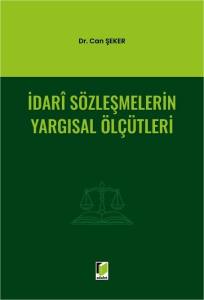 İdari S&ouml;zleşmelerin Yargısal &Ouml;l&ccedil;&uuml;tleri