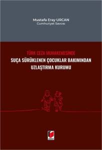 T&uuml;rk Ceza Muhakemesinde Su&ccedil;a S&uuml;r&uuml;klenen &Ccedil;ocuklar Bakımından Uzlaştırma Kurumu