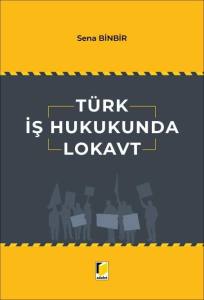 T&uuml;rk İş Hukukunda Lokavt