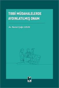 Tıbbi M&uuml;dahalelerde Aydınlatılmış Onam