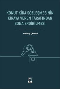 Konut Kira S&ouml;zleşmesinin Kiraya Veren Tarafından Sona Erdirilmesi